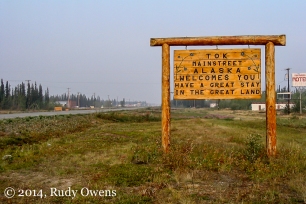 My favorite sign in the whole world, I think, greets visitors driving into Alaska from Canada in the tiny junction town of Tok. Spent many memorable nights here over the years (taken in 2004).